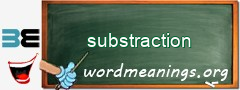 WordMeaning blackboard for substraction